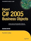Expert C# 2005 Business Objects (Experts Voice in .NET)