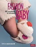 Fashion baby : 60 Mod�les � tricoter