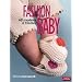 Fashion baby : 60 Mod�les � tricoter
