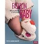 Fashion baby : 60 Modèles à tricoter