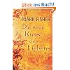 Die neue Kunst des Liebens: Spirituelle Psychologie
