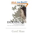 Dekadenz: Und wider die Dekadenz: Eine neue Anstrengung f�r Deutschland
