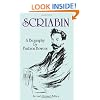 Scriabin, a Biography: Second, Revised Edition (Dover Books on Music)