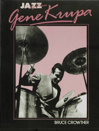 Gene Krupa: His Life & Times (Jazz life & times)