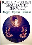 Bild zu: Magie. Mythos. Religion. (= Kultur- und Sittengeschichte der Welt).