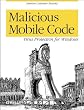 Malicious Mobile Code: Virus Protection for Windows (O'Reilly Computer Security)