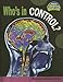 Book Who's in Control?: Brain And Nervous System (Raintree Fusion: Life Science)