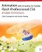 Animation with Scripting for Adobe Flash Professional CS5 Studio Techniques