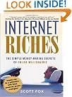 Internet Riches: The Simple Money-making Secrets of Online Millionaires