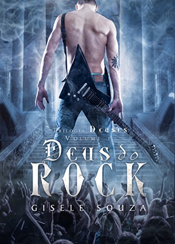 Deus do Rock (Trilogia Deuses Livro 1) (Portuguese Edition)