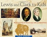 Buy : Lewis and Clark for Kids: Their Journey of Discovery with 21 Activities (For Kids series)
