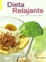 Dieta Relajante Para Estar de Buen Humor (Spanish Edition)