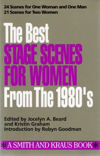 The Best Stage Scenes for Women from the 1980's (Scene Study Series)From Smith & Kraus The Best Stage Scenes for Women from the 1980's (Scene Study Series)From Smith & Kraus