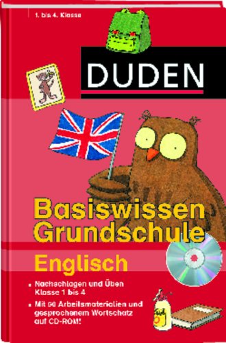 Duden Basiswissen Grundschule. Englisch: Nachschlagen und üben. Klasse 1 bis 4