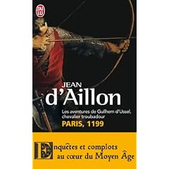 Les aventures de Guilhem d'Ussel, chevalier troubadour : Paris, 1199