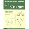Les Visages : Apprendre � dessiner pas � pas