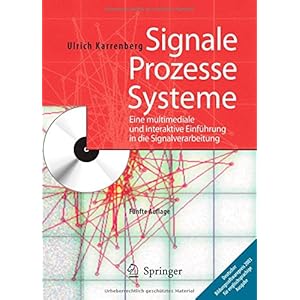 Signale - Prozesse - Systeme: Eine multimediale und interaktive Einführung in die Signalverarbeitun
