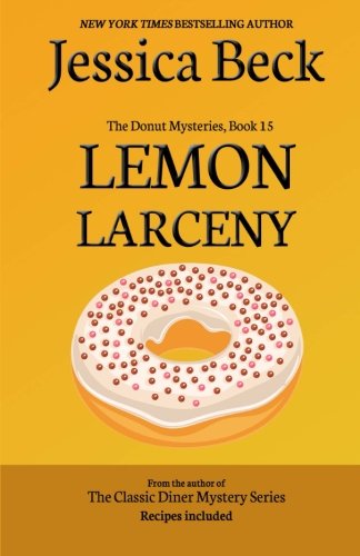 Lemon Larceny: Donut Mystery #15 (The Donut Mysteries) (Volume 15)