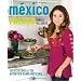 México fresco: 100 recetas simples con auténtico sabor mexicano (Vintage Espanol) (Spanish Edition)