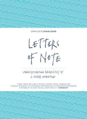 [(Letters of Note: Correspondence Deserving of a Wider Audience)] [Author: Shaun Usher] published on (October, 2013)