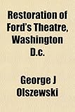 Restoration of Ford's Theatre, Washington D.c.