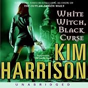 White Witch, Black Curse: The Hollows, Book 7 | Kim Harrison