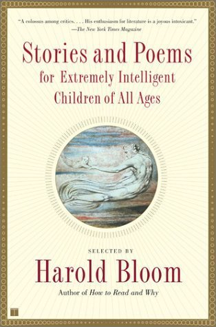 Stories and Poems for Extremely Intelligent Children of All Ages by Bloom, Harold (2002) Paperback