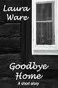 Goodbye Home