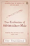 True confessions of Adrian Albert Mole, Margaret Hilda Rober and Susan Lilian Townsend