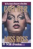 Call Her Miss Ross: The Unauthorized Biography of Diana Ross