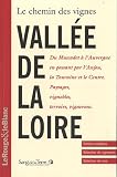 Livres Recette de Cuisine - Le chemin des vignes, Vall�e de la Loire