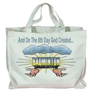 And On The 8th Day God Created BADMINTON Totebag (Cotton Tote / Bag)