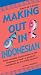 Book Making Out in Indonesian: Revised Edition (Making Out Books)