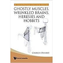 Ghostly Muscles, Wrinkled Brains, Heresies and Hobbits (Leverhulme Lecture) (Paperback)