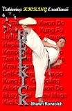 Wheel Kick (Achieving Kicking Excellence, Vol. 2)