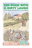 Books : The Duck with a Dirty Laugh: More Family Adventures in Rural France