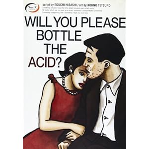 Will you please bottle the acid?