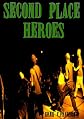 Second Place Heroes
