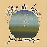 Bise de Buse - Joue Sa Musique ( Audio CD ) - B000JQV932