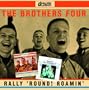 Rally Round/Roamin with the Brothers Four