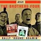 Rally Round / Roamin With the Brothers Four