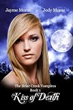 Kiss of Death (The Briar Creek Vampires, Book 1)
