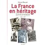 La France en h�ritage : Dicitonnaire encyclop�diqu&hellip de G�rard Boutet