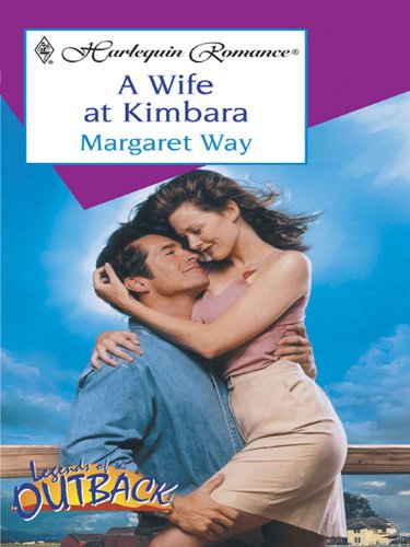 A Wife at Kimbara (Legends Of The Outback)