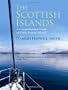 The Scottish Islands: The Bestselling Guide to Every Scottish Island