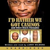 I'd Rather We Got Casinos | [Larry Wilmore]