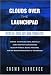Clouds over the Launchpad: Notes on a Space Age's High Possiblities