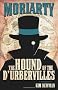 Professor Moriarty: The Hound of the DUrbervilles (Professor Moriarty Novels)