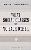  : What Social Classes Owe to Each Other