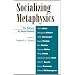Socializing Metaphysics: The Nature of Social Reality
